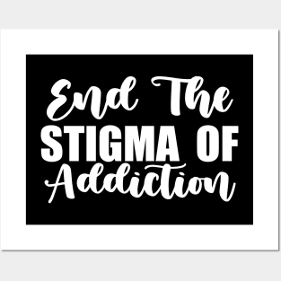 End The Stigma of Addiction Funny Sarcastic Gift Idea colored Vintage Posters and Art